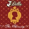Today In Hip Hop History: J Dilla’s First Posthumous LP ‘The Shining’ Turns 20 Years Old!